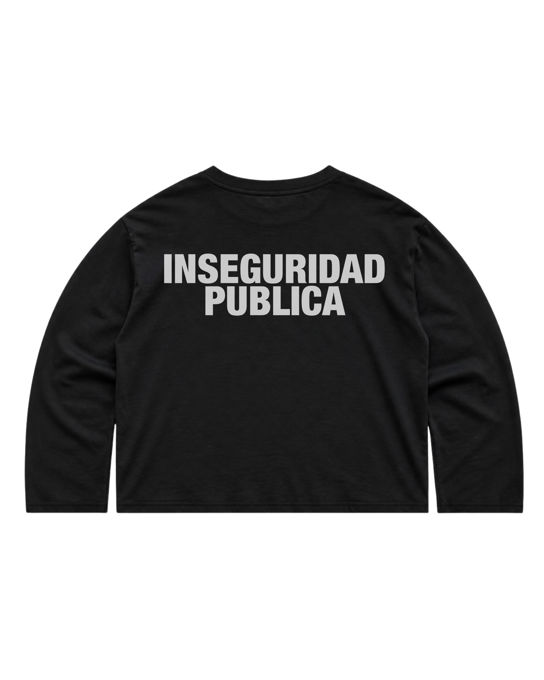 INSEGURIDAD PUBLICA LONG SLEEVE T-SHIRT