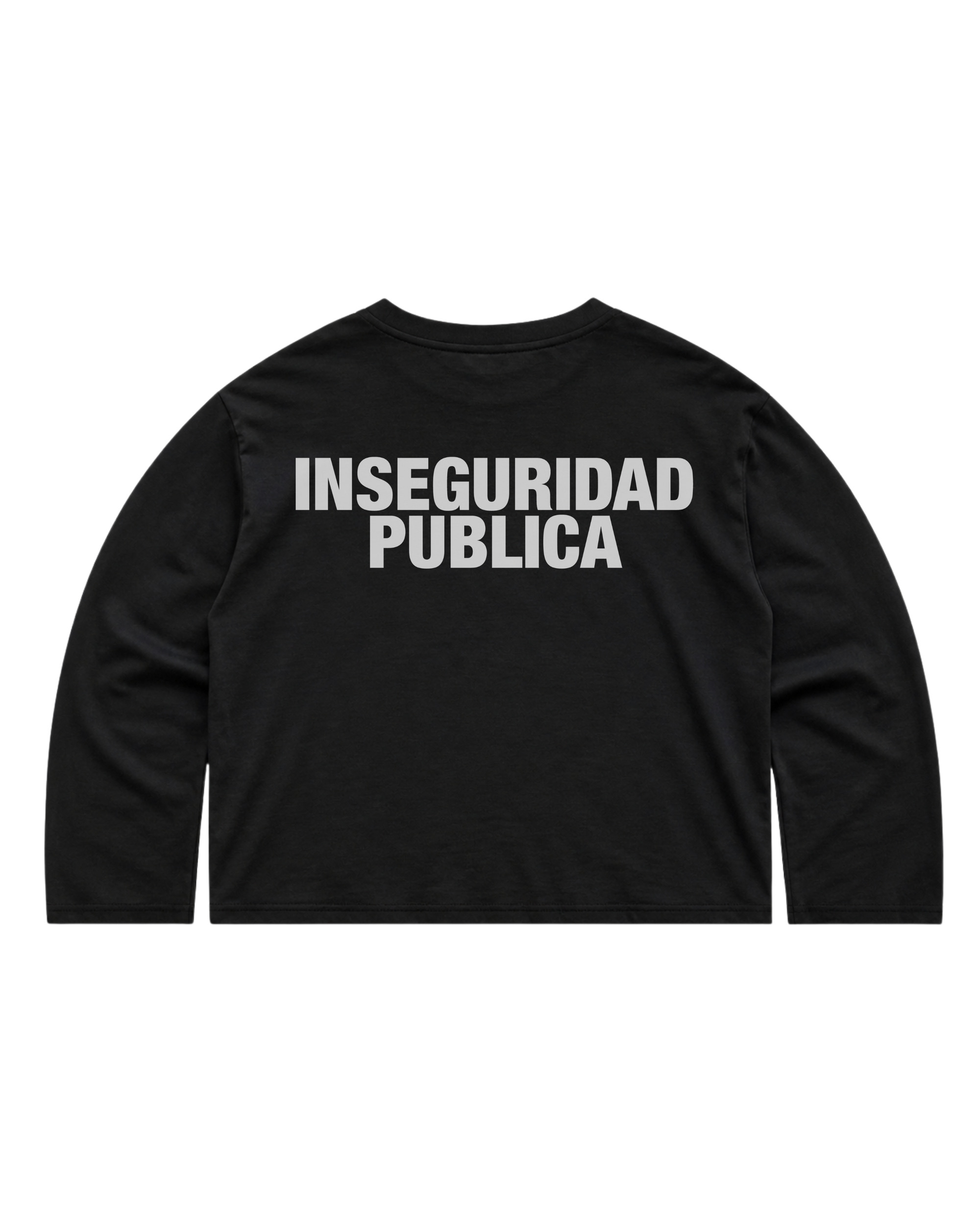 INSEGURIDAD PUBLICA LONG SLEEVE T-SHIRT